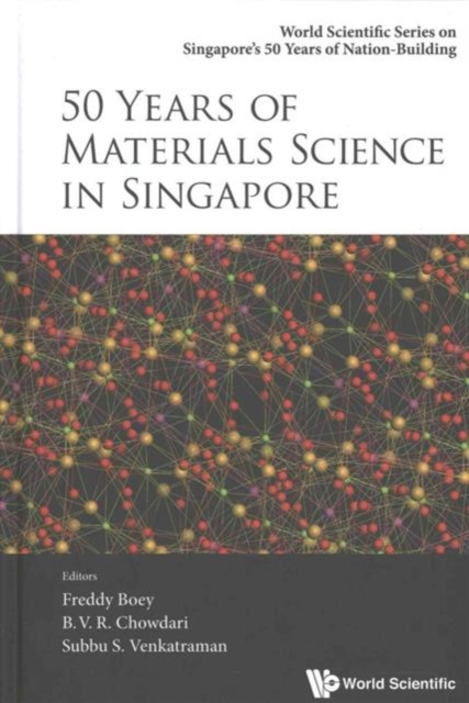 50 Years Of Materials Science In Singapore, Hardback Book