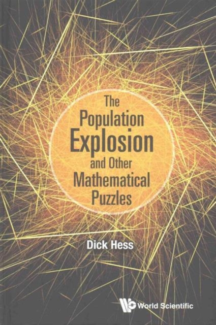Population Explosion And Other Mathematical Puzzles, The, Hardback Book