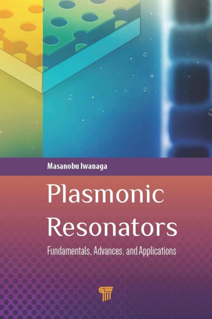 Plasmonic Resonators : Fundamentals, Advances, and Applications, PDF eBook