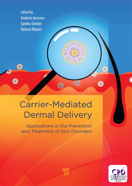 Carrier-Mediated Dermal Delivery : Applications in the Prevention and Treatment of Skin Disorders, PDF eBook