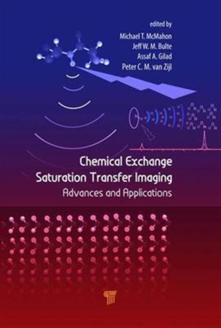 Chemical Exchange Saturation Transfer Imaging : Advances and Applications, Hardback Book