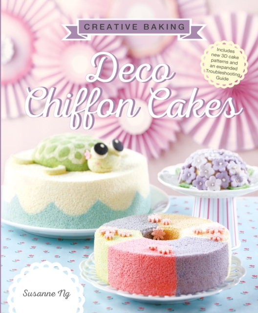 Creative Baking: Deco Chiffon Cakes, Paperback / softback Book