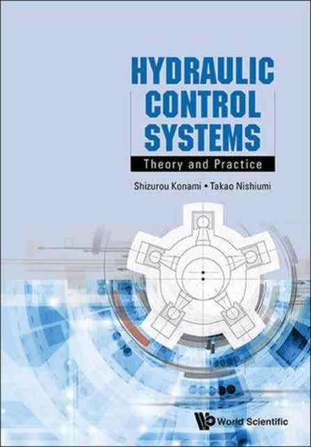 Hydraulic Control Systems: Theory And Practice, Hardback Book