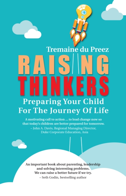 Raising Thinkers : Preparing Your Child for the Journey of Life, Paperback / softback Book