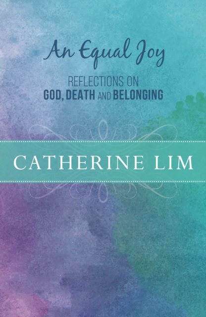 An Equal Joy : Reflections on God, Death and Belonging, Paperback / softback Book