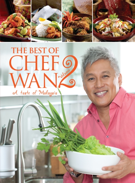 The Best of Chef Wan Volume 2 : A Taste of Malaysia, Paperback / softback Book