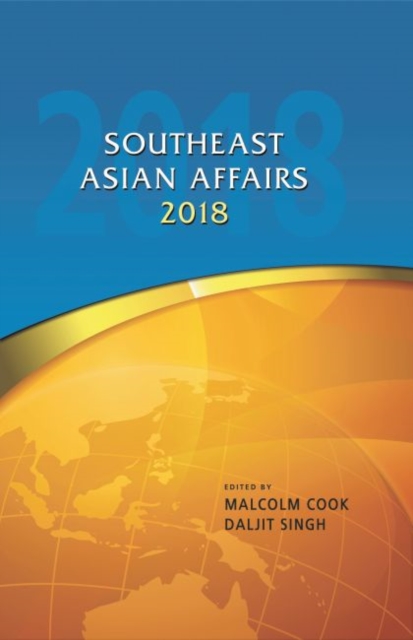 Southeast Asian Affairs 2018, Hardback Book