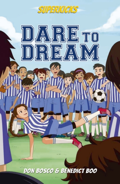 Superkicks : Dare to Dream, Paperback / softback Book