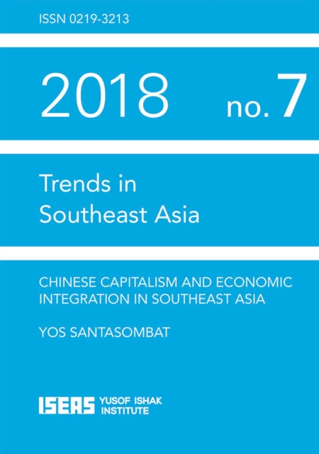 Chinese Capitalism and Economic Integration in Southeast Asia, Paperback / softback Book