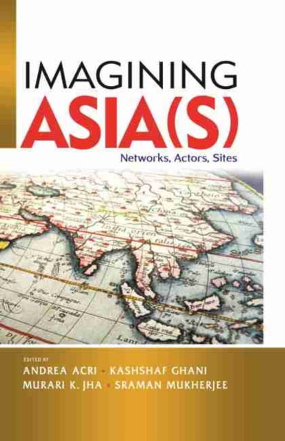 Imagining Asia(s) : Networks, Actors, Sites, Paperback / softback Book