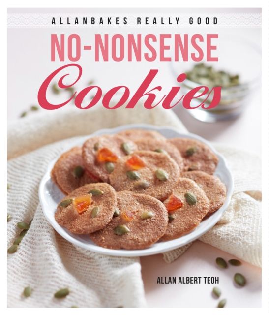 Allanbakes Really Good No-Nonsense Cookies, Paperback / softback Book