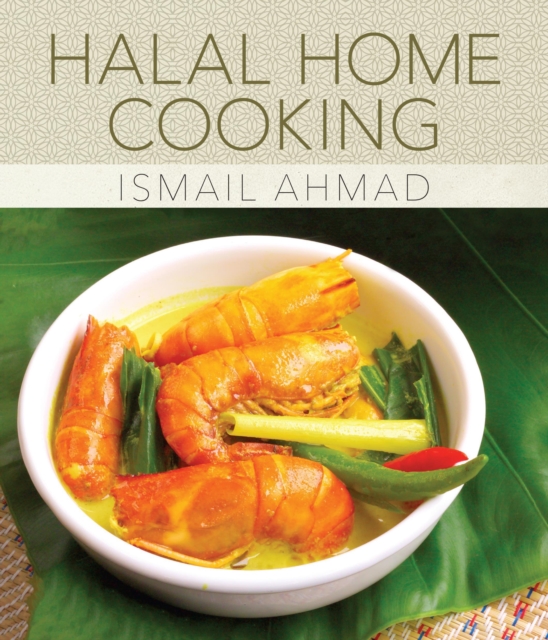 Halal Home Cooking : Recipes from Malaysia's Kampungs, Paperback / softback Book