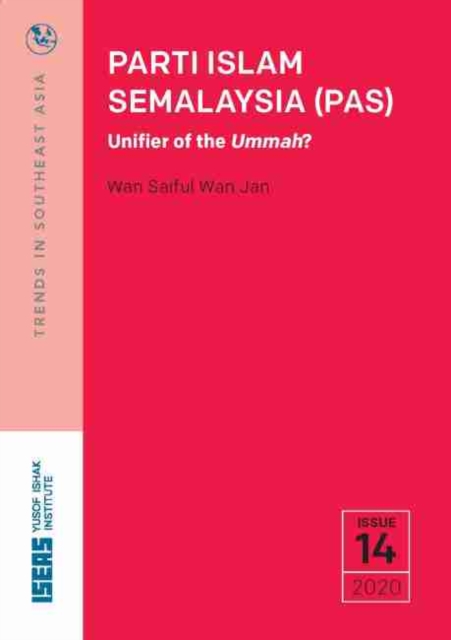 Parti Islam Semalaysia (PAS) : Unifier of the Ummah?, Paperback / softback Book