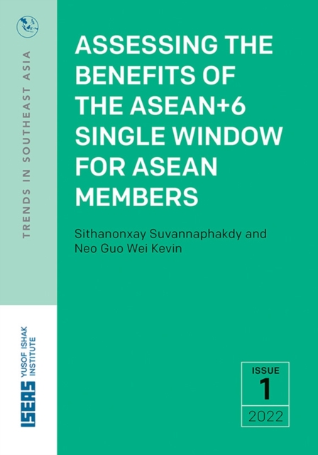 Assessing the Benefits of the ASEAN+6 Single Window for ASEAN Members, Paperback / softback Book