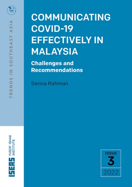 Communicating COVID-19 Effectively in Malaysia : Challenges and Recommendations, Paperback / softback Book