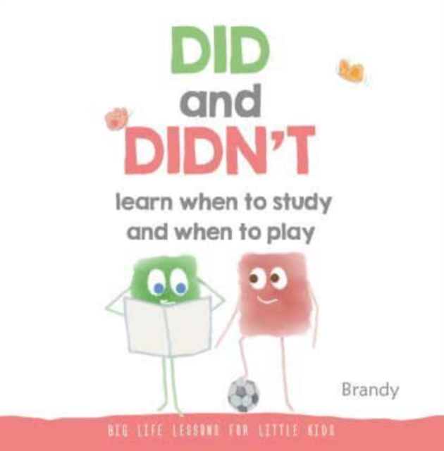 Did and Didn't Learn When to Study and When to Play, Paperback / softback Book