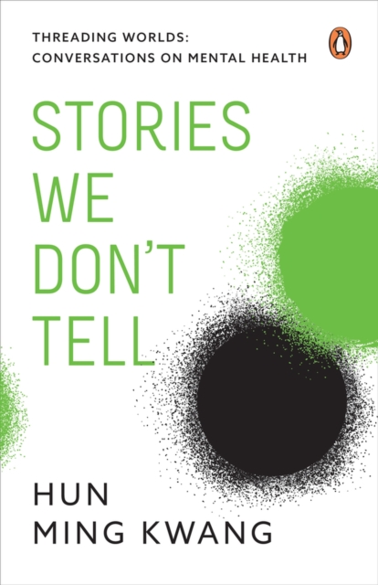 Threading Worlds : Conversations on Mental Health - Stories We Don't Tell, Paperback / softback Book
