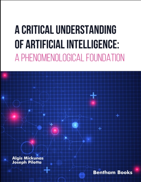 A Critical Understanding of Artificial Intelligence: A Phenomenological Foundation, EPUB eBook
