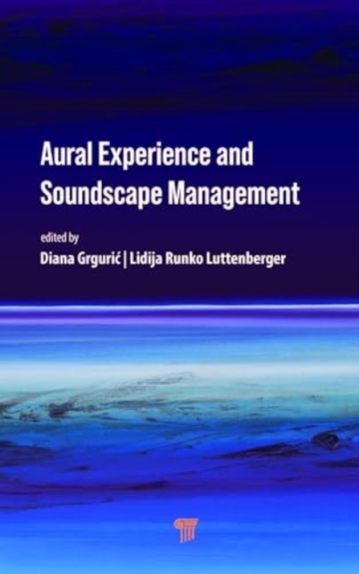 Aural Experience and Soundscape Management, Hardback Book