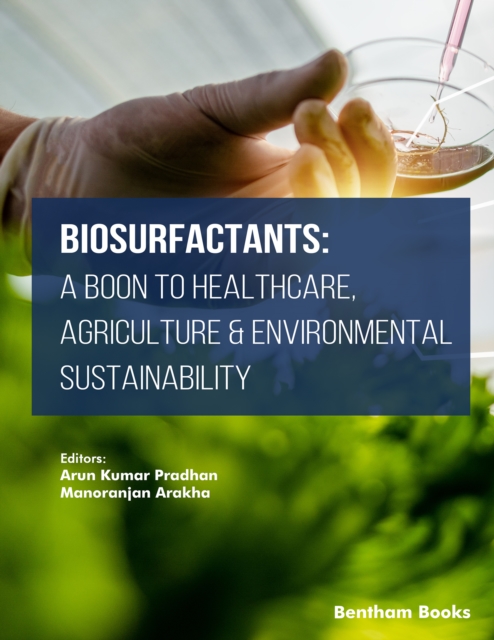 Biosurfactants : A Boon to Healthcare, Agriculture & Environmental Sustainability, EPUB eBook