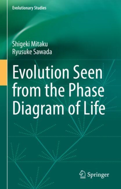 Evolution Seen from the Phase Diagram of Life, Hardback Book