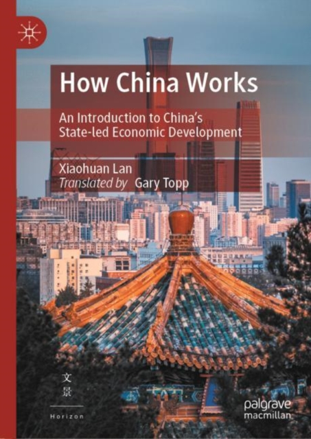 How China Works : An Introduction to China's State-led Economic Development, EPUB eBook