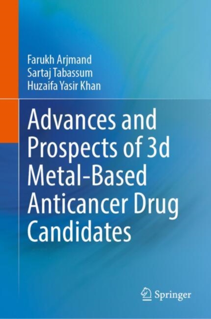 Advances and Prospects of 3-d Metal-Based Anticancer Drug Candidates, EPUB eBook