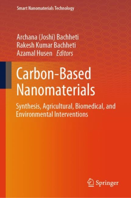 Carbon-Based Nanomaterials : Synthesis, Agricultural, Biomedical, and Environmental Interventions, EPUB eBook