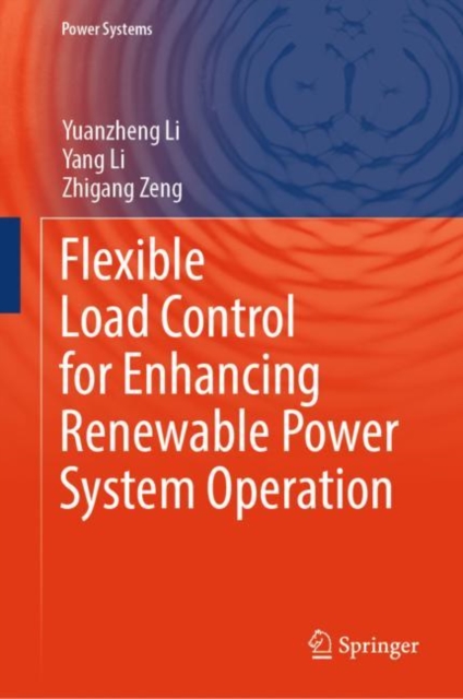 Flexible Load Control for Enhancing Renewable Power System Operation, Hardback Book