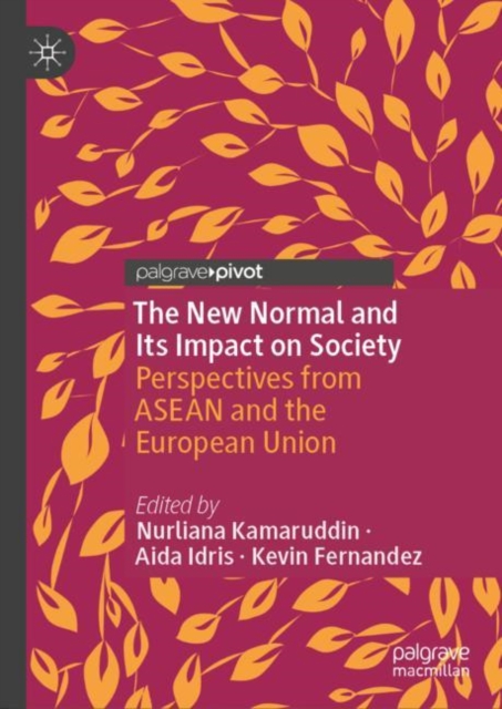 The New Normal and Its Impact on Society : Perspectives from ASEAN and the European Union, EPUB eBook