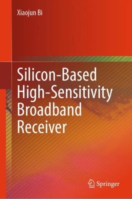 Silicon-Based High-Sensitivity Broadband Receiver, Hardback Book