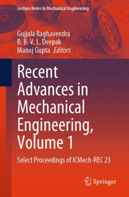 Recent Advances in Mechanical Engineering, Volume 1 : Select Proceedings of ICMech-REC 23, EPUB eBook