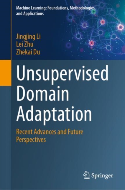 Unsupervised Domain Adaptation : Recent Advances and Future Perspectives, EPUB eBook