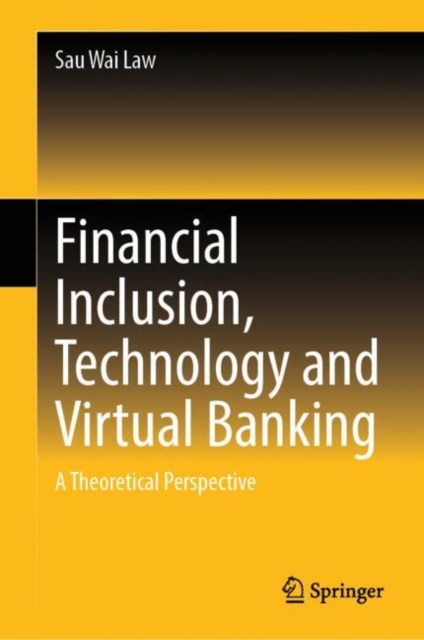 Financial Inclusion, Technology and Virtual Banking : A Theoretical Perspective, EPUB eBook
