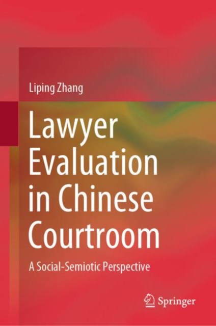 Lawyer Evaluation in Chinese Courtroom : A Social-Semiotic Perspective, EPUB eBook