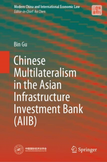 Chinese Multilateralism in the Asian Infrastructure Investment Bank (AIIB), EPUB eBook