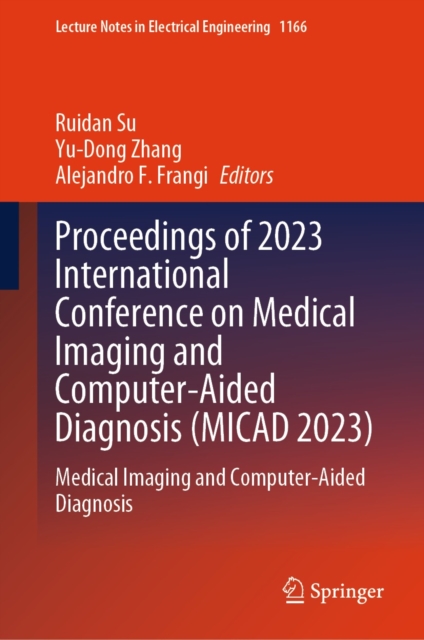 Proceedings of 2023 International Conference on Medical Imaging and Computer-Aided Diagnosis (MICAD 2023) : Medical Imaging and Computer-Aided Diagnosis, EPUB eBook
