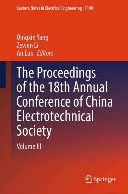 The Proceedings of the 18th Annual Conference of China Electrotechnical Society : Volume III, EPUB eBook