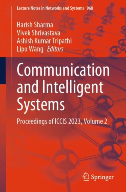 Communication and Intelligent Systems : Proceedings of ICCIS 2023, Volume 2, EPUB eBook