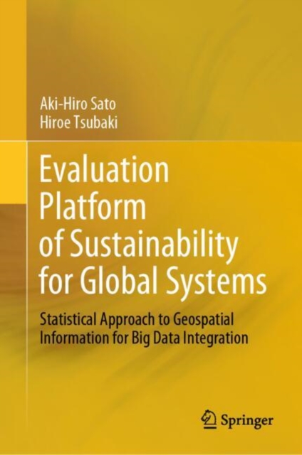 Evaluation Platform of Sustainability for Global Systems : Statistical Approach to Geospatial Information for Big Data Integration, EPUB eBook
