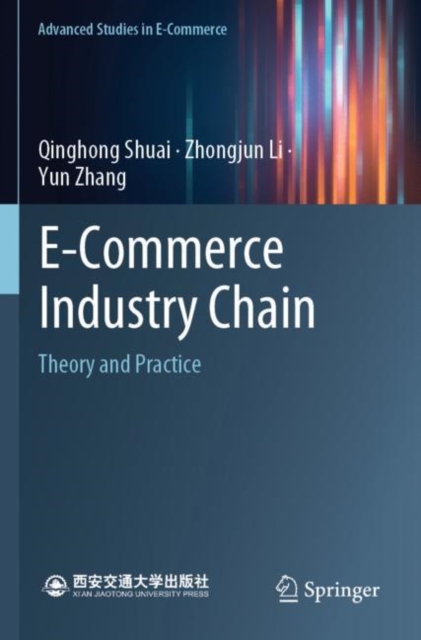 E-Commerce Industry Chain : Theory and Practice, Paperback / softback Book