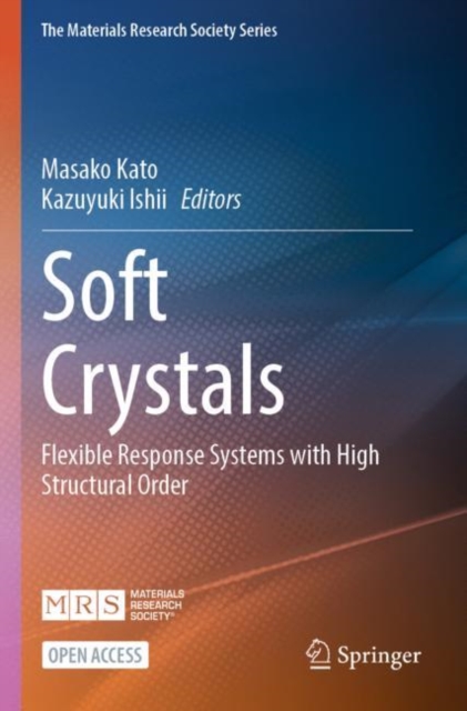 Soft Crystals : Flexible Response Systems with High Structural Order, Paperback / softback Book
