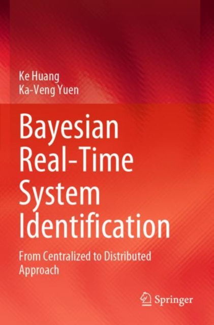 Bayesian Real-Time System Identification : From Centralized to Distributed Approach, Paperback / softback Book