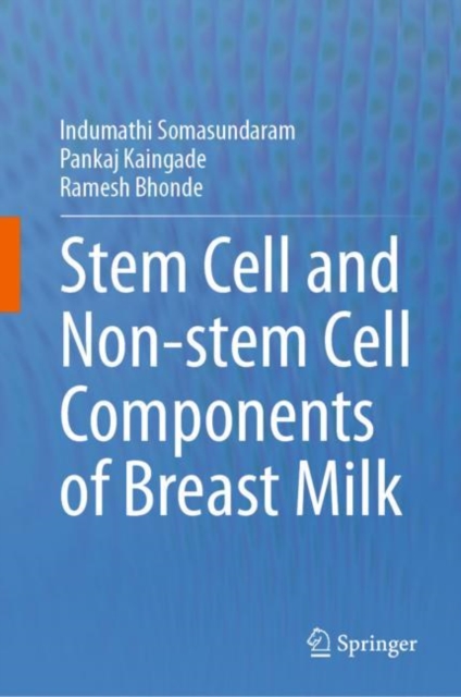 Stem cell and Non-stem Cell Components of Breast Milk, Hardback Book