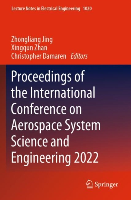Proceedings of the International Conference on Aerospace System Science and Engineering 2022, Paperback / softback Book