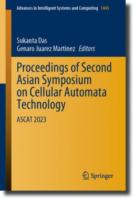 Proceedings of Second Asian Symposium on Cellular Automata Technology : ASCAT 2023, Paperback / softback Book