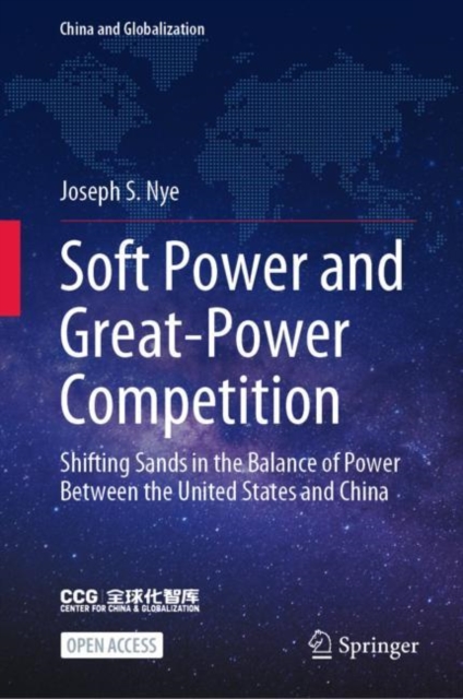 Soft Power and Great-Power Competition : Shifting Sands in the Balance of Power Between the United States and China, Hardback Book