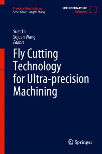Fly Cutting Technology for Ultra-precision Machining, Hardback Book