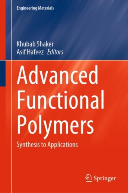 Advanced Functional Polymers : Synthesis to Applications, Hardback Book
