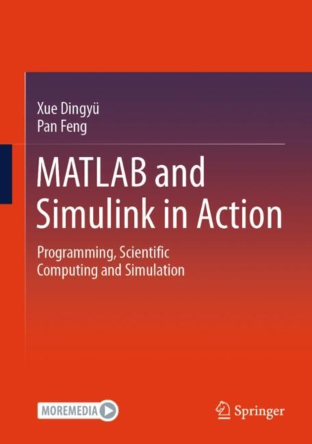 MATLAB and Simulink in Action : Programming, Scientific Computing and Simulation, Hardback Book